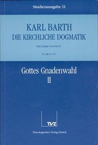 Kirchliche Dogmatik Bd. 11 - Lehre von Gott