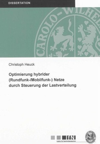 Optimierung hybrider (Rundfunk-/Mobilfunk-) Netze durch Steuerung der Lastverteilung