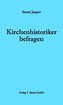 Kirchenhistoriker befragen