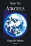 Atrateria - Wiege des Lebens