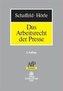 Das Arbeitsrecht der Presse