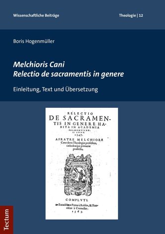 Melchioris Cani Relectio de sacramentis in genere