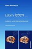 Leben leben ...