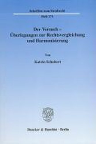 Der Versuch - Überlegungen zur Rechtsvergleichung und Harmonisierung