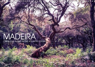 Madeira - fabulous island in the Atlantic Ocean (Wall Calendar 2021 DIN A3 Landscape)