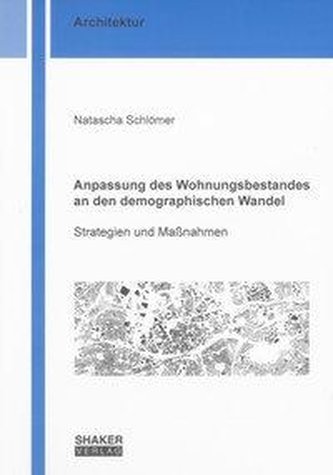 Anpassung des Wohnungsbestandes an den demographischen Wandel