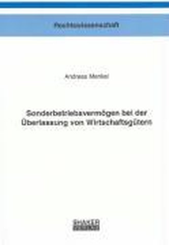 Sonderbetriebsvermögen bei der Überlassung von Wirtschaftsgütern