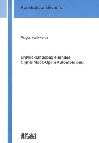 Entwicklungsbegleitendes Digital Mock-Up im Automobilbau