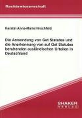 Die Anwendung von Get Statutes und die Anerkennung von auf Get Statutes beruhenden ausländischen Urteilen in Deutschland