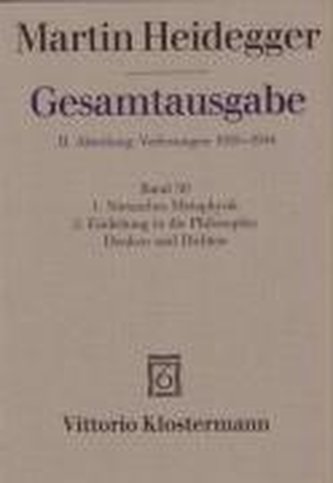Heidegger Gesamtausgabe Bd. 50. Nietzsches Metaphysik (für Wintersemester 1941/42 angekündigt, aber nicht vorgetragen) Einleitun