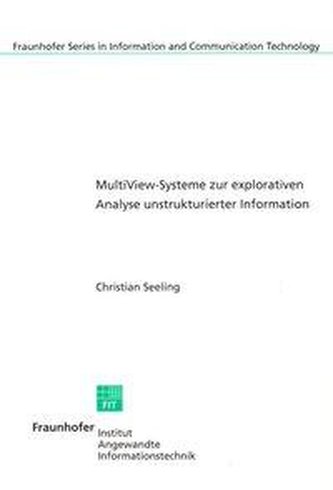 MultiView-Systeme zur explorativen Analyse unstrukturierter Information