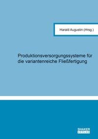 Produktionsversorgungssysteme für die variantenreiche Fließfertigung