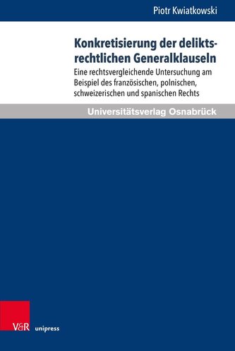 Konkretisierung der deliktsrechtlichen Generalklauseln