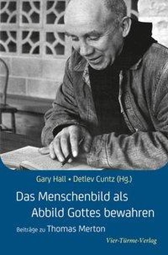Das Menschenbild als Abbild Gottes bewahren