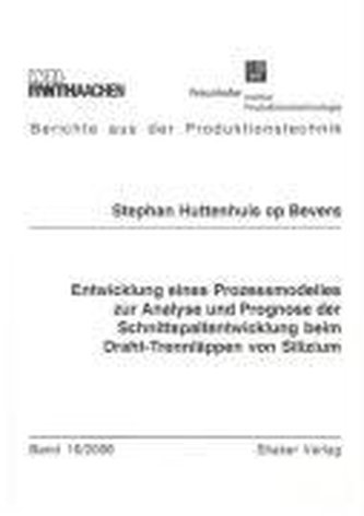 Entwicklung eines Prozessmodelles zur Analyse und Prognose der Schnittspaltentwicklung beim Draht-Trennläppen von Silizium