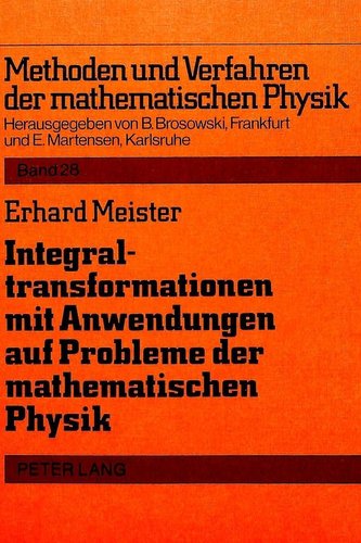 Integraltransformationen mit Anwendungen auf Probleme der mathematischen Physik