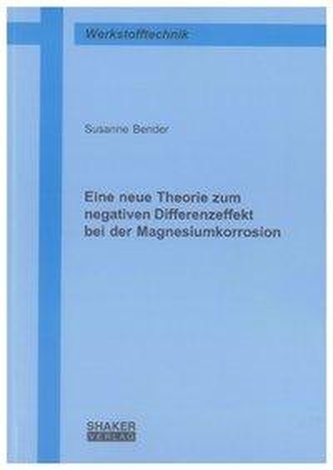Eine neue Theorie zum negativen Differenzeffekt bei der Magnesiumkorrosion