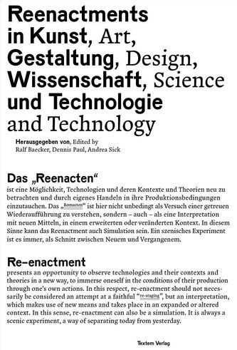 Reenactments in Kunst, Gestaltung, Wissenschaft und Technologie