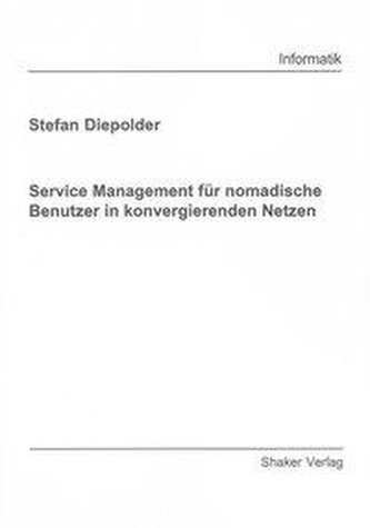 Service Management für nomadische Benutzer in konvergierenden Netzen