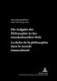 Die Aufgaben der Philosophie in der transkulturellen Welt.  La tâche de la philosophie dans le monde transculturel