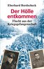 Der Hölle entkommen