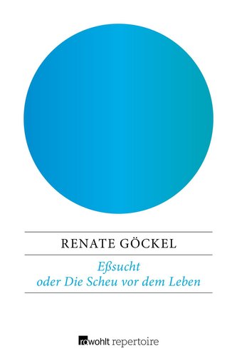 Eßsucht oder Die Scheu vor dem Leben