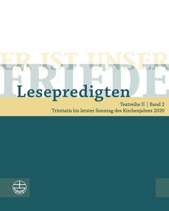 Er ist unser Friede. Lesepredigten Textreihe II/Bd. 2 - Broschur