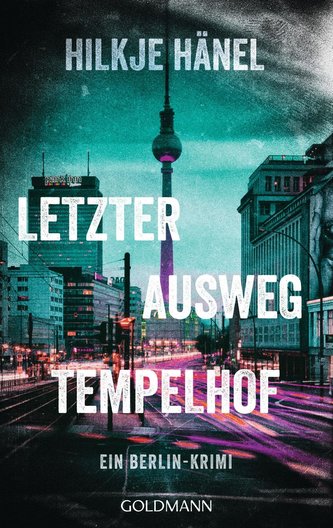 Letzter Ausweg Tempelhof