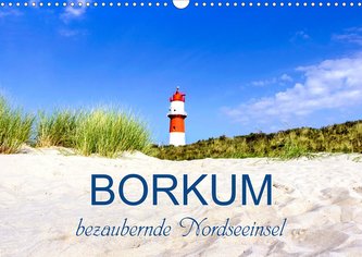Borkum, bezaubernde Nordseeinsel (Wandkalender 2021 DIN A3 quer)
