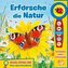Lupen-Soundbuch - Erforsche die Natur - Bilderbuch und abnehmbare Lupe mit 5 spannenden Geräuschen für Kinder ab 3 Jahren