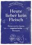 Heute lieber kein Fleisch