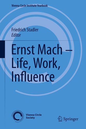 Ernst Mach - Life, Work, Influence