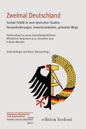 Zweimal Deutschland - Soziale Politik in zwei deutschen Staaten - Herausforderungen, Gemeinsamkeiten, getrennte Wege