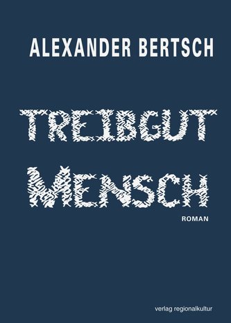 Treibgut Mensch
