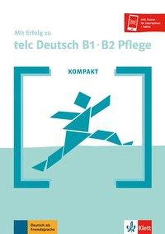 KOMPAKT Mit Erfolg zu telc Deutsch B1-B2 Pflege