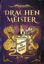 Das Handbuch für Drachenmeister