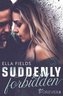 Suddenly Forbidden
