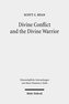 Divine Conflict and the Divine Warrior