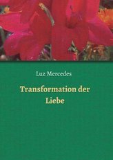 Transformation der Liebe