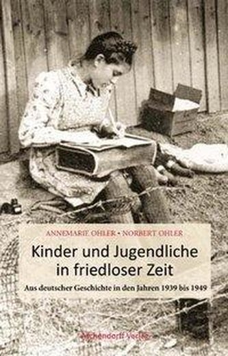 Kinder und Jugendliche in friedloser Zeit