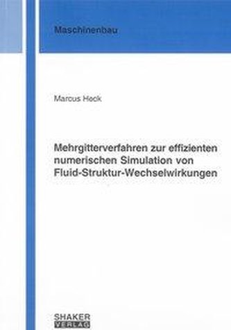 Mehrgitterverfahren zur effizienten numerischen Simulation von Fluid-Struktur-Wechselwirkungen