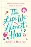 The Life We Almost Had