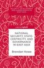 National Security, Statecentricity, and Governance in East Asia