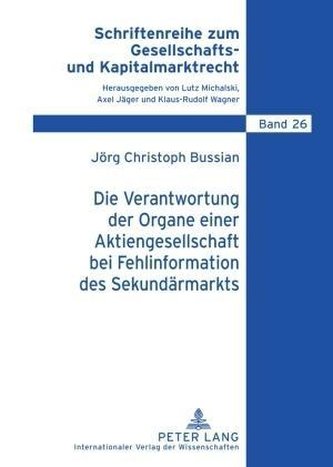 Die Verantwortung der Organe einer Aktiengesellschaft bei Fehlinformation des Sekundärmarkts