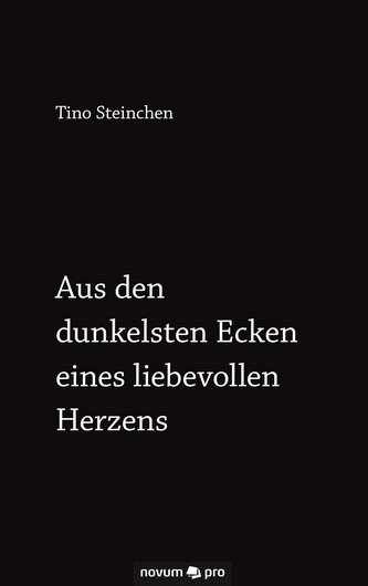 Aus den dunkelsten Ecken eines liebevollen Herzens