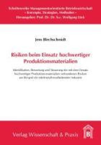 Risiken beim Einsatz hochwertiger Produktionsmaterialien