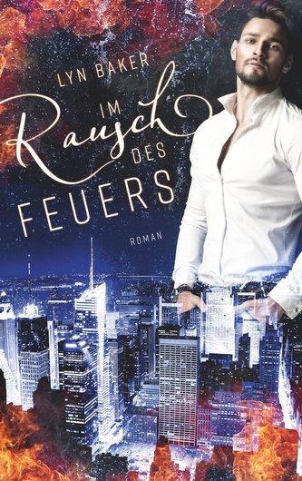 Im Rausch des Feuers