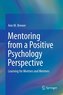 Mentoring from a Positive Psychology Perspective