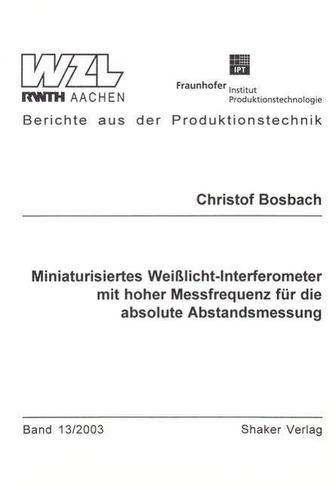 Miniaturisiertes Weißlicht-Interferometer mit hoher Messfrequenz für die absolute Abstandsmessung