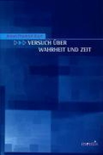 Versuch über Wahrheit und Zeit